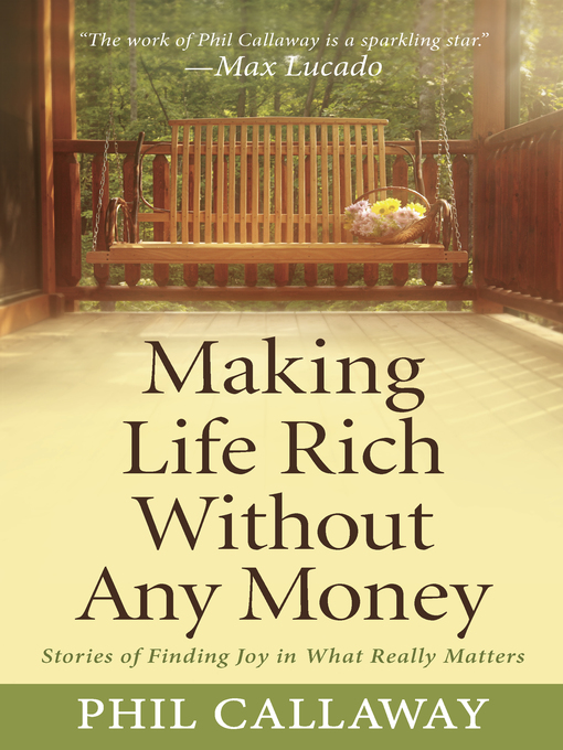 Title details for Making Life Rich Without Any Money by Phil Callaway - Available